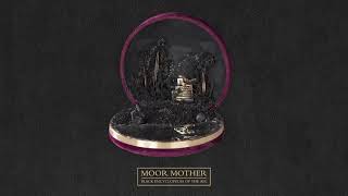 Moor Mother - &quot;Nighthawk Of Time&quot; (feat. Black Quantum Futurism)