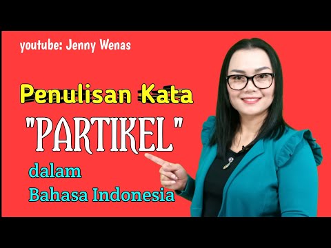 Video: Partikel Sebagai Bagian Dari Pidato