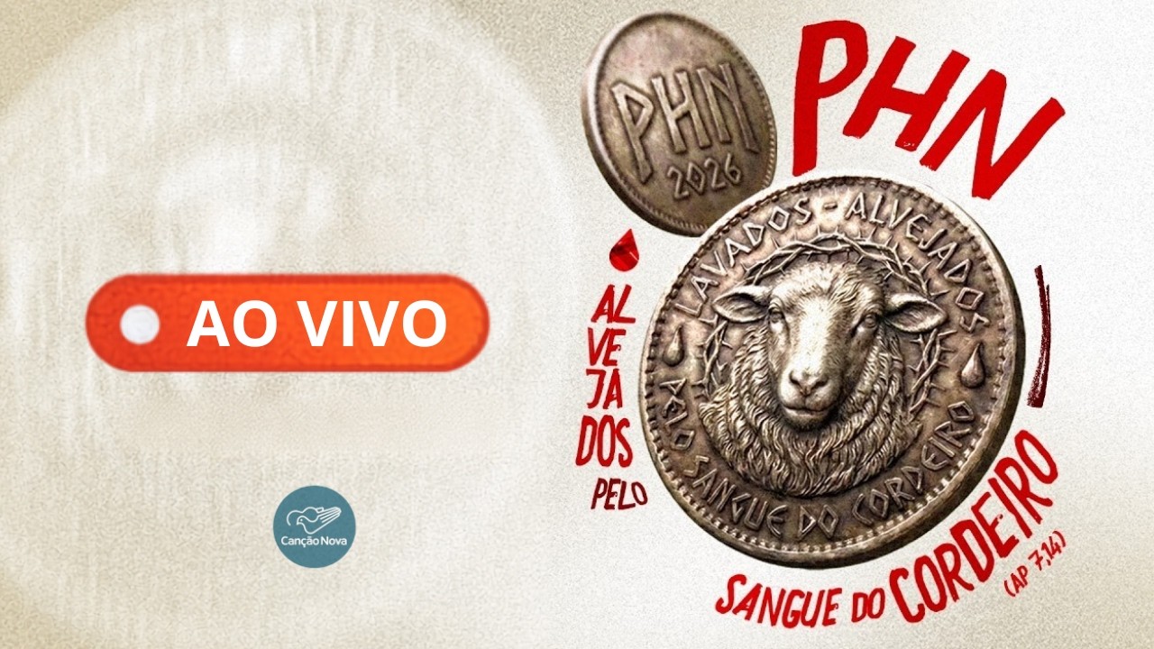 AO VIVO | Acampamento PHN 2026: Alvejados pelo Sangue do Cordeiro (Canção Nova)