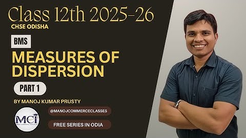 Measures of Dispersion - BMS | Part 1 | Class 12 | CHSE Odisha | Session 2025-26 | In Odia