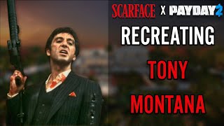 Recreating Tony "Scarface" Montana | Payday 2