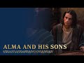 Alma Counsels His Sons | Alma 36–42 | Book of Mormon