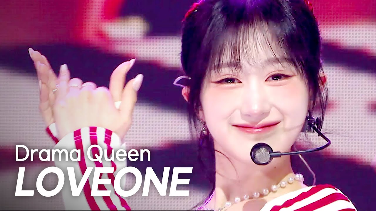LOVEONE(러브원) - Drama Queen l Show Champion l EP.553 l 250430