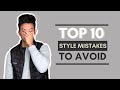 TOP 10 Mens Style Mistakes to Avoid