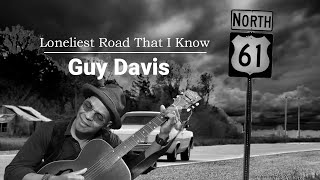 Guy Davis - Loneliest Road That I Know - Jazz Music All Time Resimi