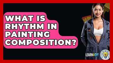 What Is Rhythm In Painting Composition? - LearnToDIY360.com