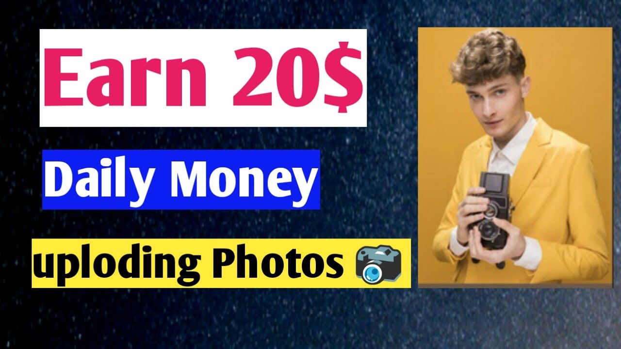 Earn 20$ Daily upload Normal Photos!