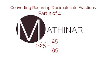Recurring decimals to Fractions Part 2 of 4