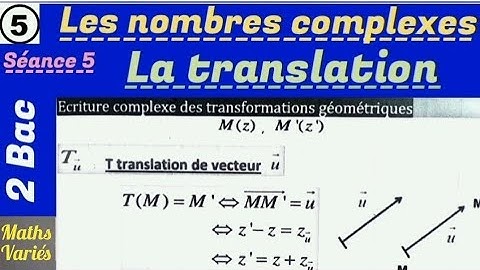 Les nombres complexes. séance 5. 2Bac sciences. Translation