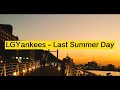 LGYankees - Last Summer Day#一時間耐久