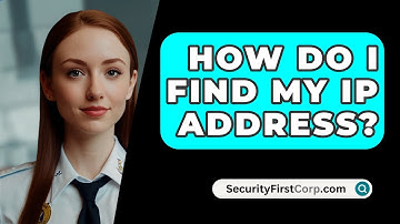 How Do I Find My IP Address? - SecurityFirstCorp.com