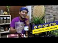 Belajar membuat kopi khotok khas cepu