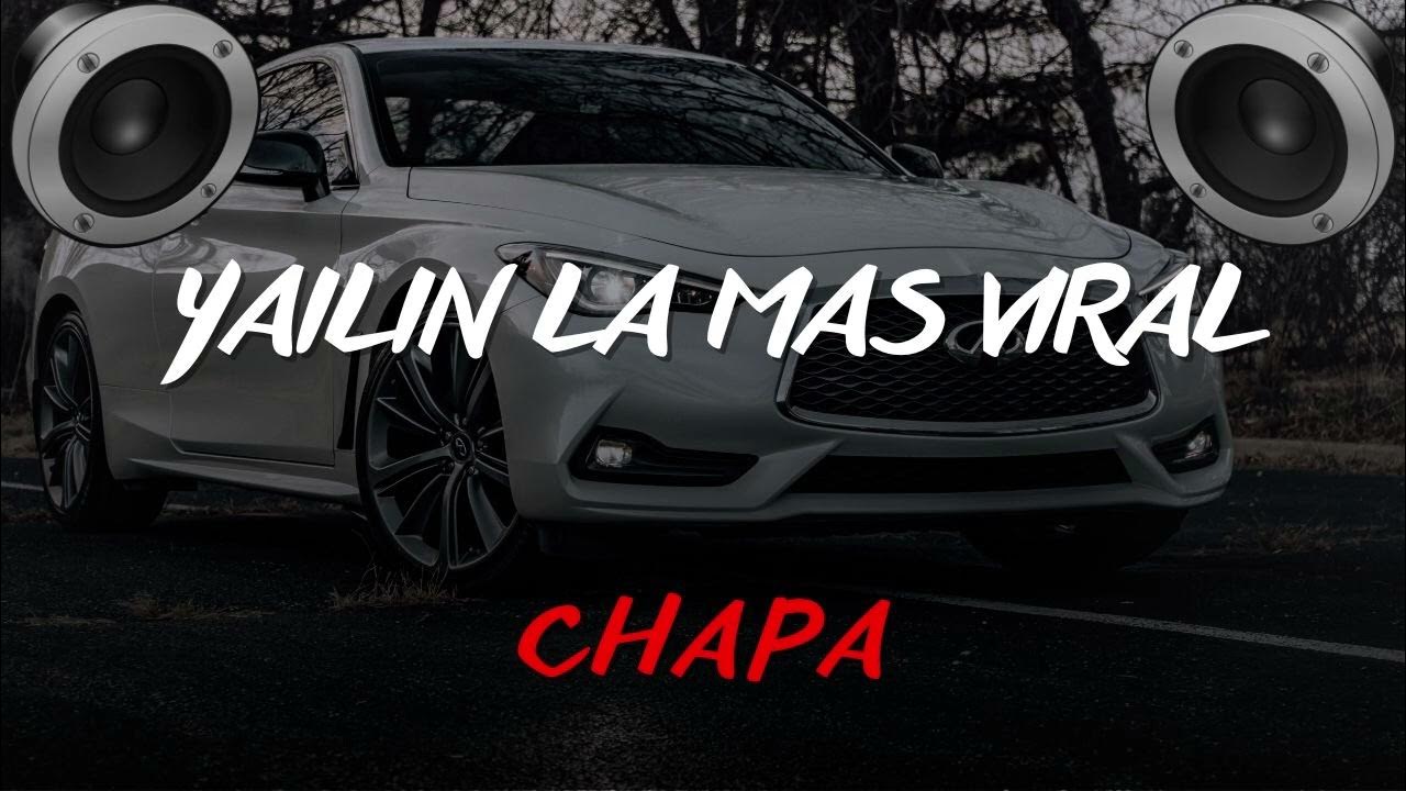 YAILIN LA MAS VIRAL - CHAPA | BASS BOOSTED YAILIN LA MAS VIRAL - CHAPA | BASS BOOSTED
