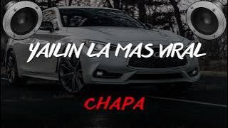 YAILIN LA MAS VIRAL - CHAPA  | BASS BOOSTED