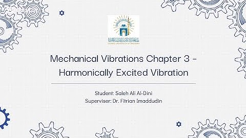 Mechanical Vibration Chapter 3 - Harmonically Excited Vibration