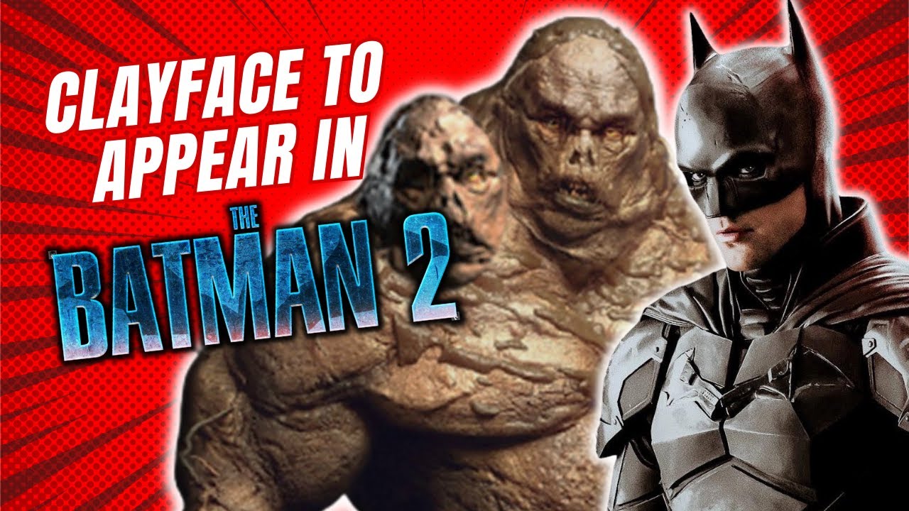 BREAKING: Clayface to appear in The Batman Part 2! - YouTube