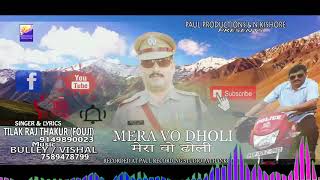 Mera vo dholi ii new himachali song 2020 tilak raj thakur(fouji)