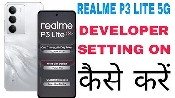 Mobile me developer option kaise laye Realme P3|| How to enable Developer setting In Realme P3 Lite