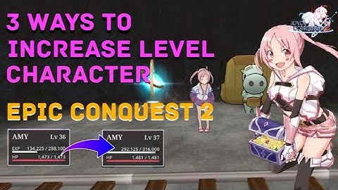 3 Ways to Increase Level Character - Epic Conquest 2