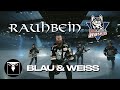 RAUHBEIN - Blau &amp; Weiss (Official Music Video)
