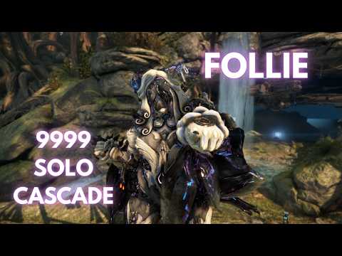 Warframe Follie | Solo Levelcap Cascade