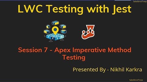 Apex Imperative Method testing | LWC Testing with Jest Session 7