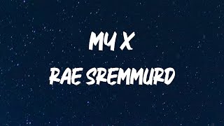 Rae Sremmurd - My X [Lyrics]