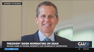 Biden Picks U Of M Dean Michael Barr For Fed's Bank Regulation Post