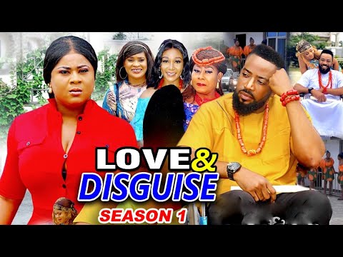 Download LOVE AND DISGUISE SEASON 1 - (New Hit Movie)Fredrick Leonard 2021 Latest Nigerian Nollywood Movie