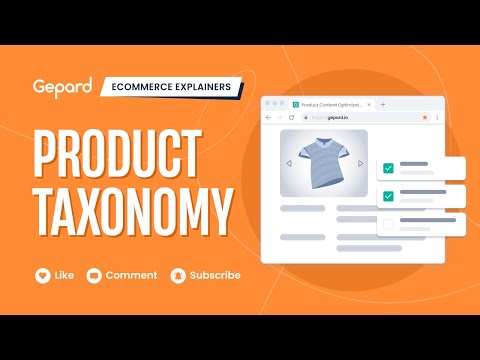What Is Product Taxonomy? – Watch & Learn With Gepard PIM Solution!