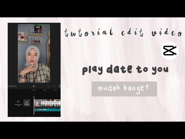 Tutorial Edit Video Lagu Playdate Viral Tiktok || CAPCUT - Siti Rahma Fitri Yani class=