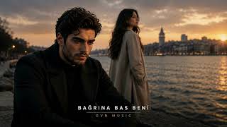 Bağrına Bas Beni Gvn 