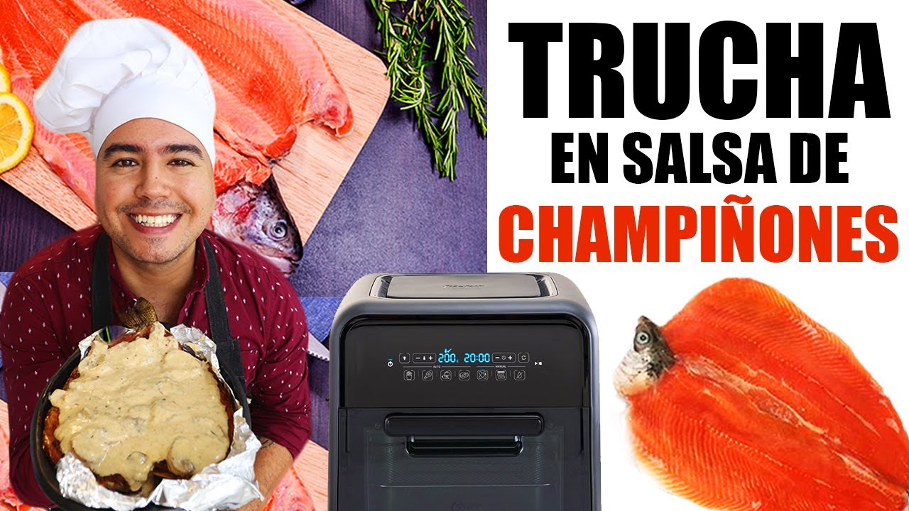 TRUCHA 🐟 en #AIRFRYER bañada en SALSA de CHAMPIÑONES🍄 | SuperFreidora Oster | Esteban Cocina
