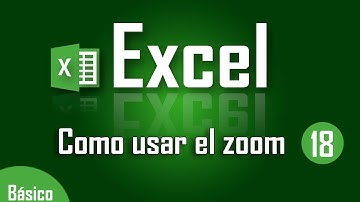 Como usar el zoom en Excel - Capítulo 18