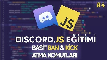 Basit Ban Ve Kick Komutları | Discord.js Eğitim Kampı #4