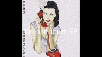 The French Connection / Keep In Touch EP (Official Music Video)