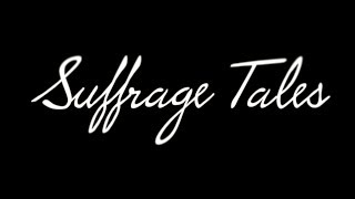 Suffrage Tales - Trailer