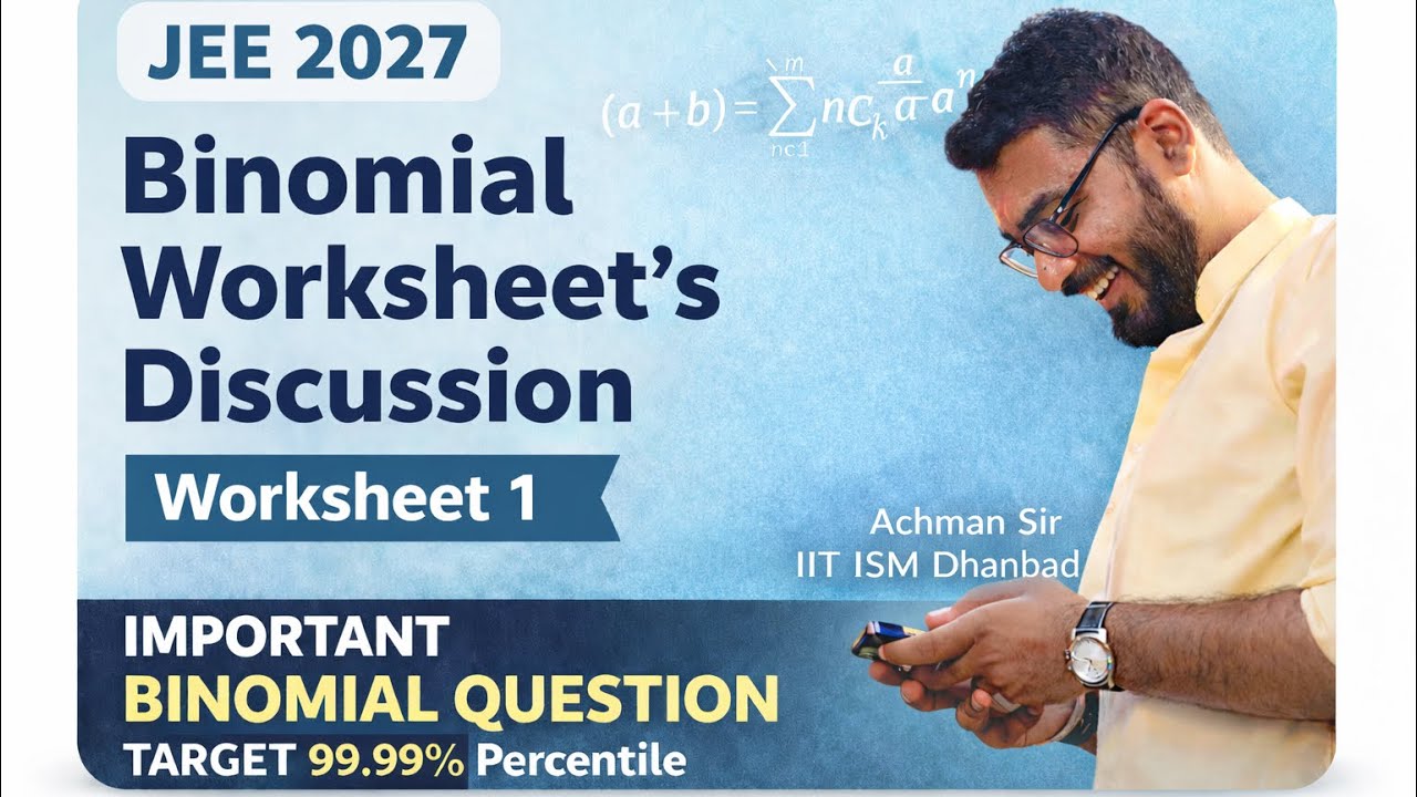 Stop Struggling with Binomial! Worksheet 1 Complete Discussion|JEE 2027 #ramgarh #ranchi #jharkhand 