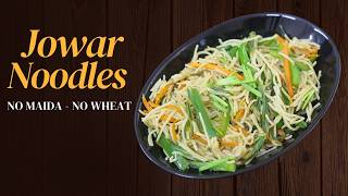 Jowar Noodles Recipe - Millet Noodles - No Maida - No Wheat - Gluten Free Veg Noodles