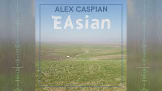 Alex Caspian - Easian (Official Audio)