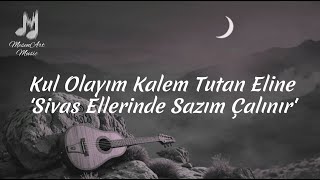 “Kul Olayım Kalem Tutan Eline\