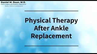 Physical Therapy After Ankle Replacement