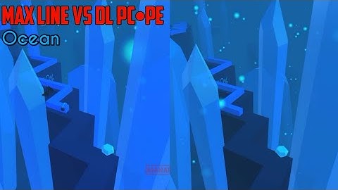 Dancing Line [Fanmade] - Ocean Dancing Line PC•PE vs Max Line Version