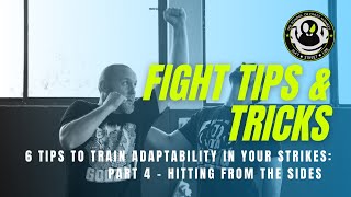 6 Tips on Building Adaptability in Strikes: Part 4 - Hitting from the Sides