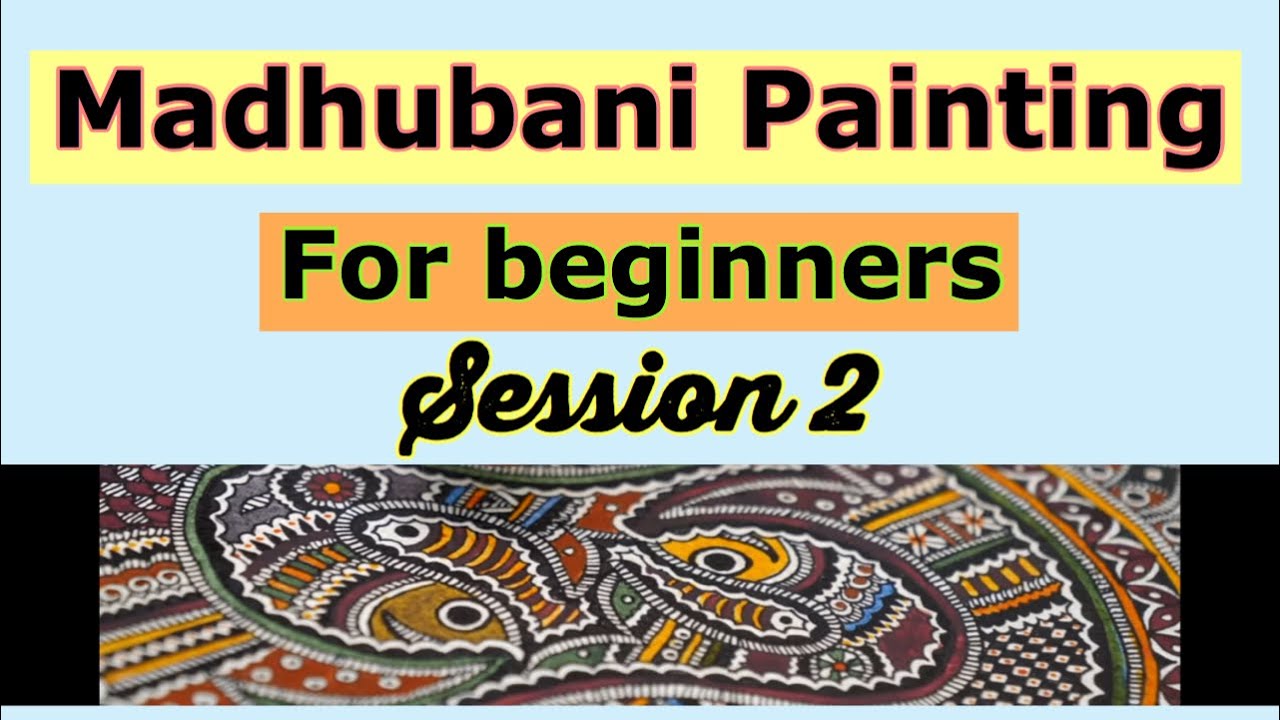 Madhubani Painting session 2 for beginners