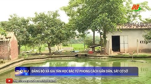 Đảng bộ xã Gia Tân học Bác từ phong cách gần dân, sát cơ sở