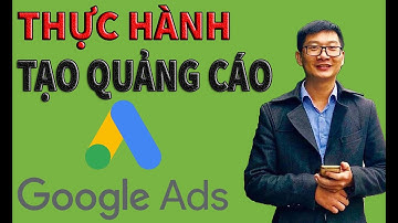 Cách Chạy Quảng Cáo Google Adwords Giao Diện Adwords Mới 2021