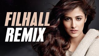 Filhall (Remix) - DJ Tejas x DJ Sib Dubai | Akshay Kumar, B Praak, Nupur, Jaani