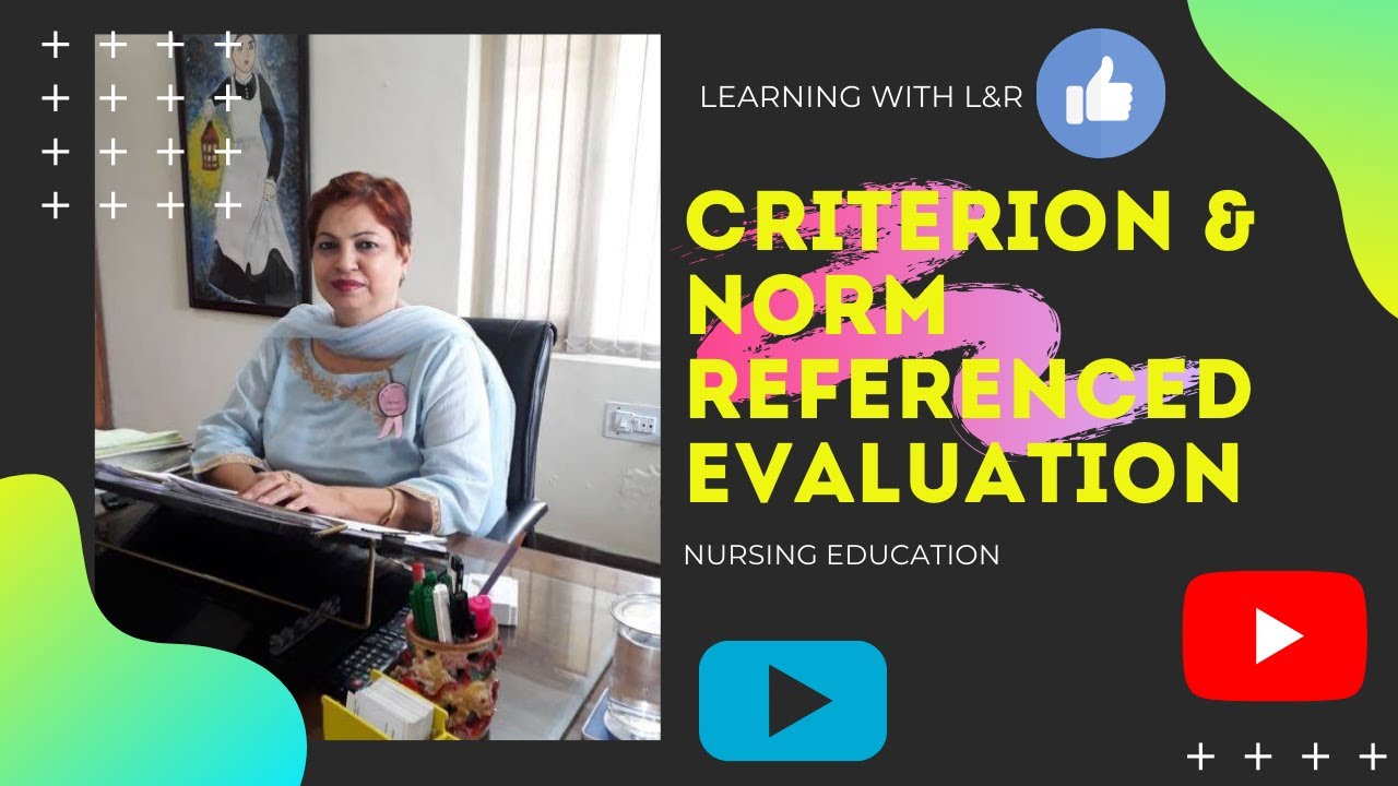 Criterion & Norm Referenced Evaluation [Nursing Education] - YouTube