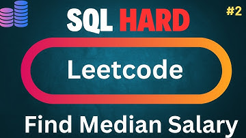 LeetCode SQL Hard 569: Find Median Salary |GOOGLE Frequently Asked SQL Interview Questions